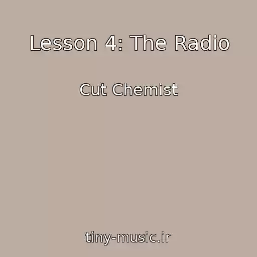 کاور آهنگ Lesson 4: The Radio از Cut Chemist