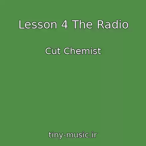 کاور آهنگ Lesson 4 The Radio از Cut Chemist