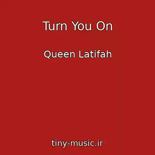 کاور آهنگ Turn You On از Queen Latifah