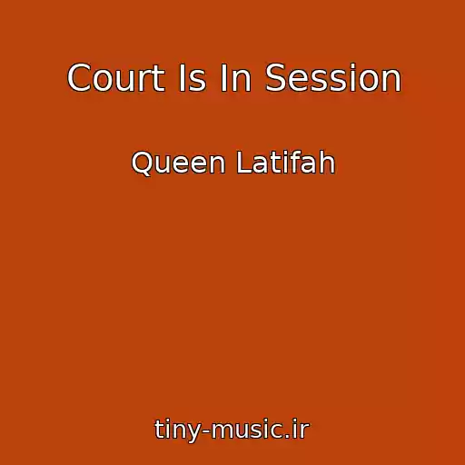 کاور آهنگ Court Is In Session از Queen Latifah
