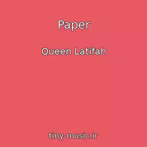 کاور آهنگ Paper از Queen Latifah