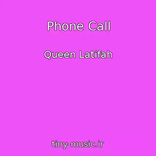 کاور آهنگ Phone Call از Queen Latifah