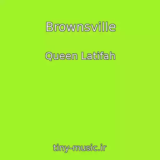 کاور آهنگ Brownsville از Queen Latifah