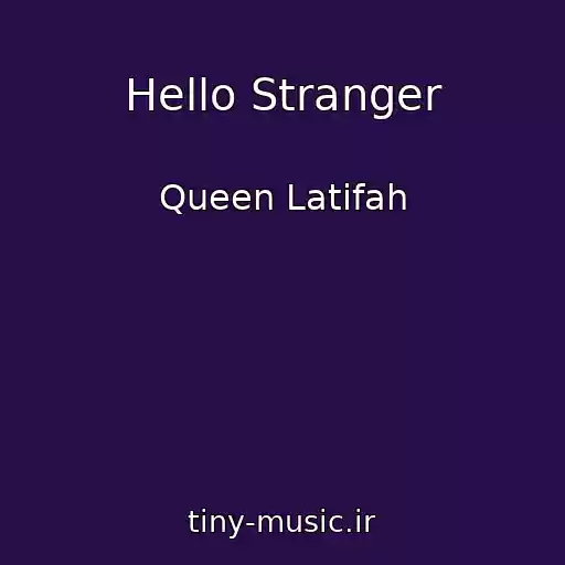 کاور آهنگ Hello Stranger از Queen Latifah