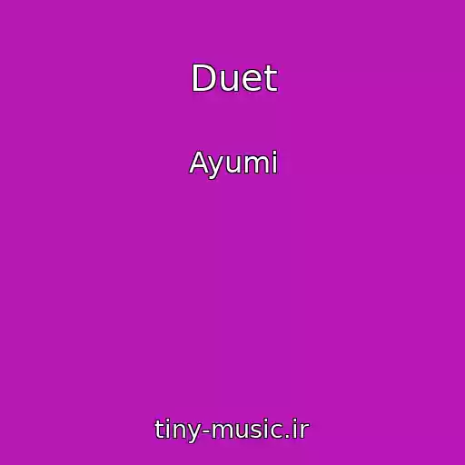 کاور آهنگ Duet از Ayumi
