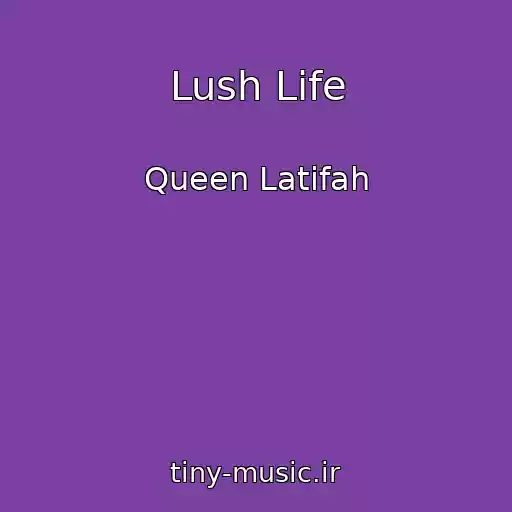 کاور آهنگ Lush Life از Queen Latifah