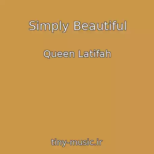 کاور آهنگ Simply Beautiful از Queen Latifah