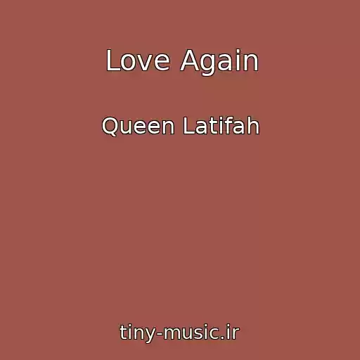 کاور آهنگ Love Again از Queen Latifah