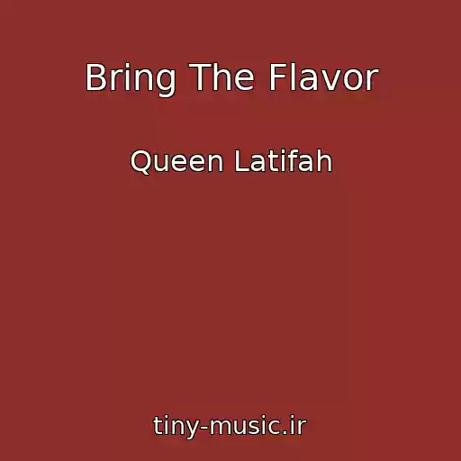 کاور آهنگ Bring The Flavor از Queen Latifah