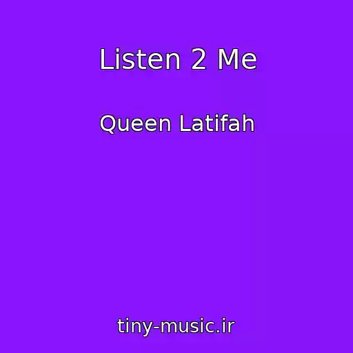 کاور آهنگ Listen 2 Me از Queen Latifah