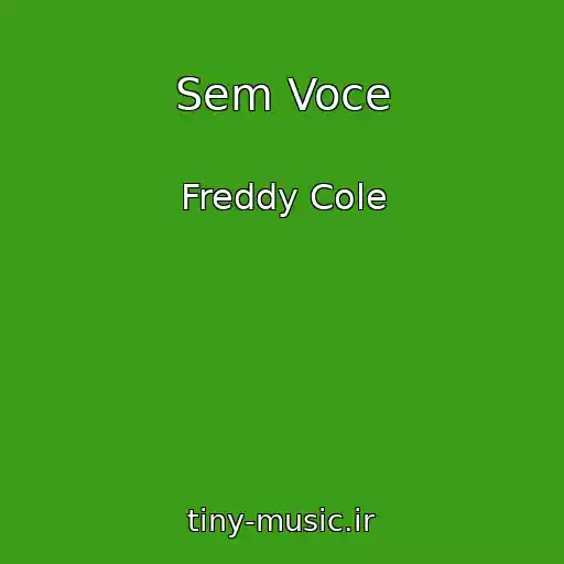 کاور آهنگ Sem Voce از Freddy Cole