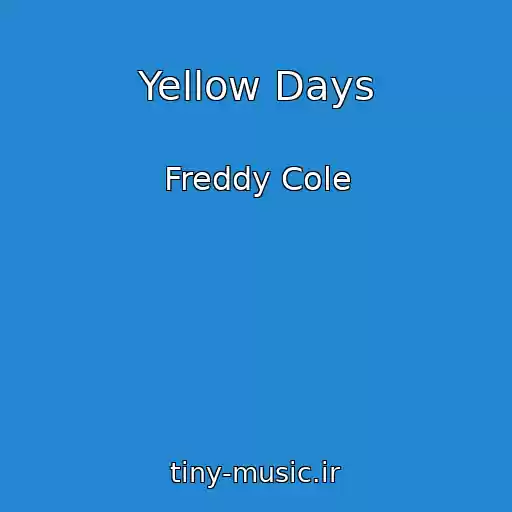 کاور آهنگ Yellow Days از Freddy Cole