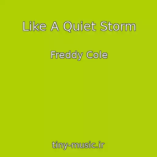 کاور آهنگ Like A Quiet Storm از Freddy Cole