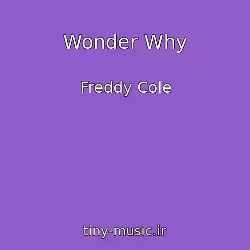 کاور آهنگ Wonder Why از Freddy Cole