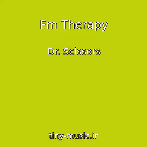 کاور آهنگ Fm Therapy از Dr. Scissors