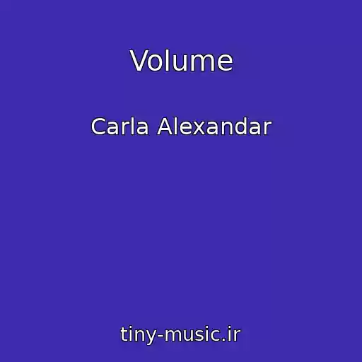 کاور آهنگ Volume از Carla Alexandar