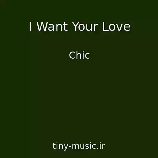 کاور آهنگ I Want Your Love از Chic