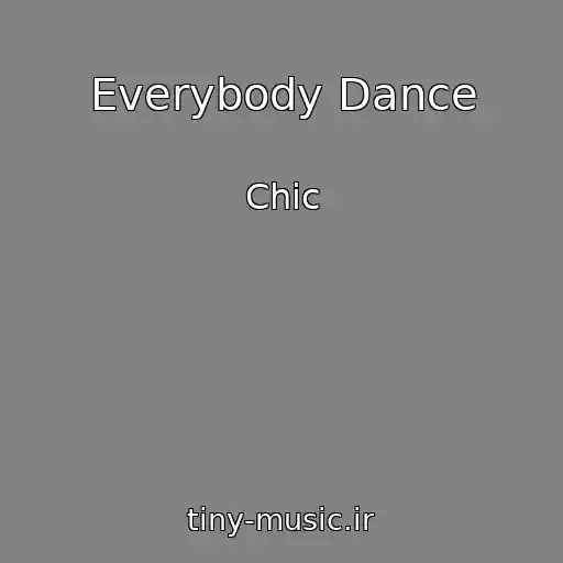 کاور آهنگ Everybody Dance از Chic