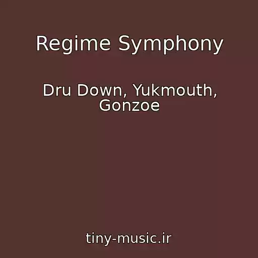 کاور آهنگ Regime Symphony از Dru Down, Yukmouth, Gonzoe
