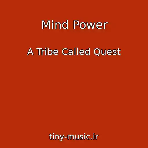 کاور آهنگ Mind Power از A Tribe Called Quest