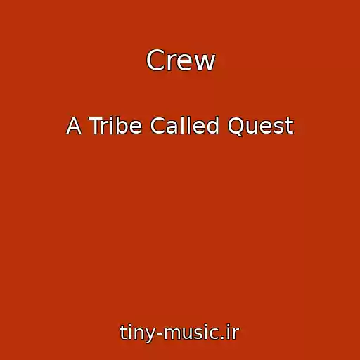 کاور آهنگ Crew از A Tribe Called Quest