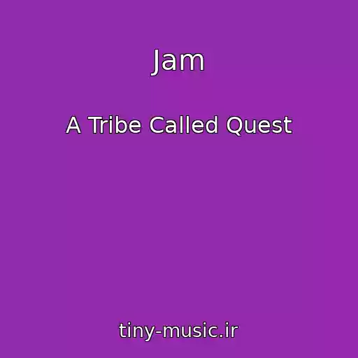 کاور آهنگ Jam از A Tribe Called Quest
