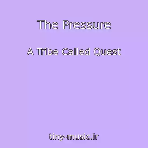 کاور آهنگ The Pressure از A Tribe Called Quest