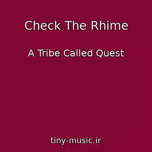کاور آهنگ Check The Rhime از A Tribe Called Quest