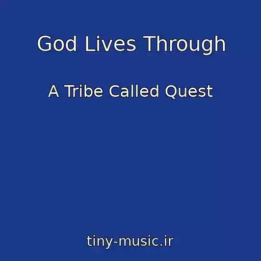 کاور آهنگ God Lives Through از A Tribe Called Quest