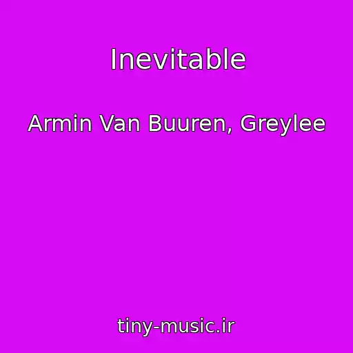 کاور آهنگ Inevitable از Armin Van Buuren, Greylee