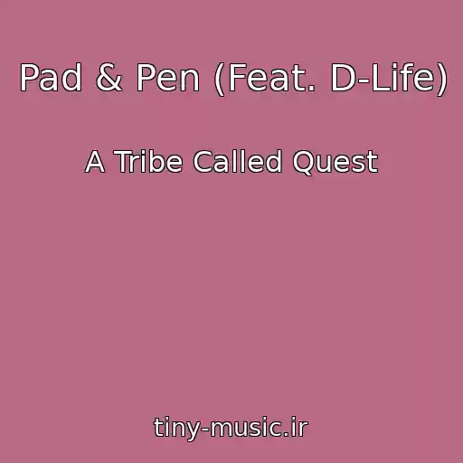 کاور آهنگ Pad & Pen (Feat. D-Life) از A Tribe Called Quest
