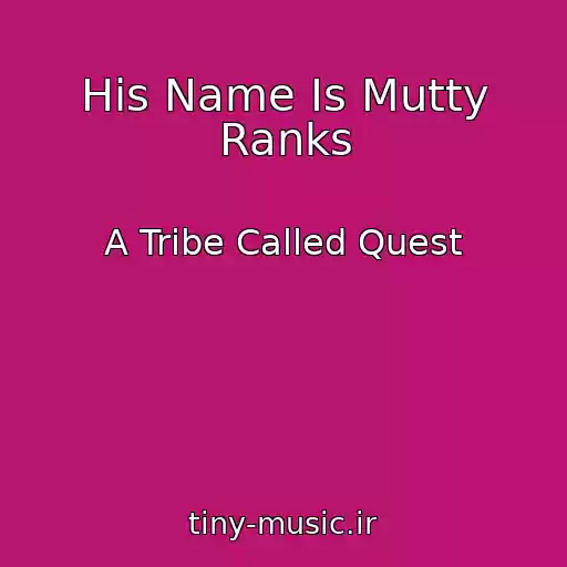 کاور آهنگ His Name Is Mutty Ranks از A Tribe Called Quest