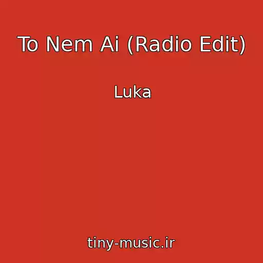 کاور آهنگ To Nem Ai (Radio Edit) از Luka