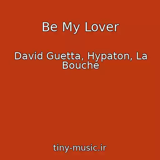 کاور آهنگ Be My Lover از David Guetta, Hypaton, La Bouche