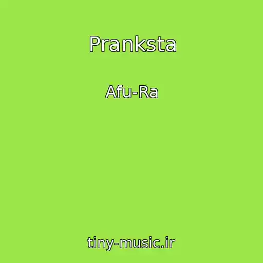 کاور آهنگ Pranksta از Afu-Ra