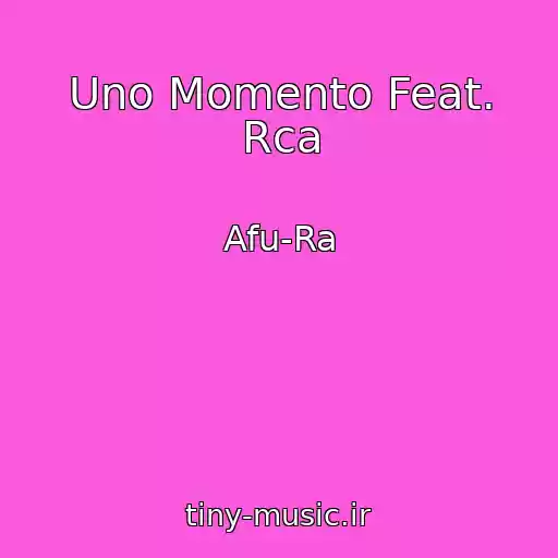 کاور آهنگ Uno Momento Feat. Rca از Afu-Ra