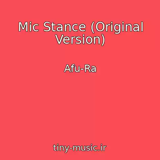 کاور آهنگ Mic Stance (Original Version) از Afu-Ra