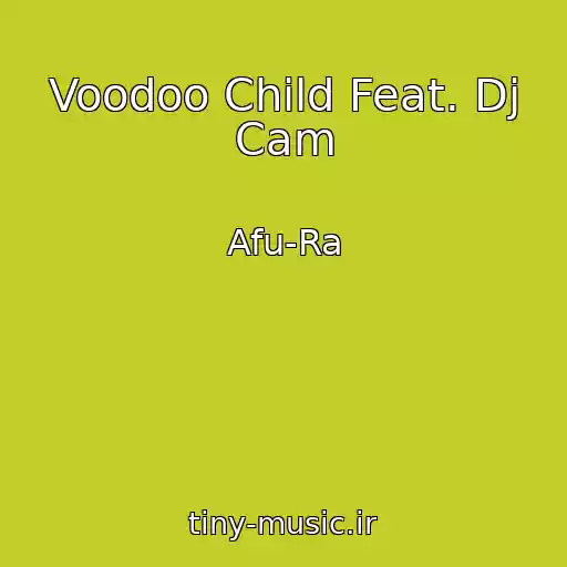 کاور آهنگ Voodoo Child Feat. Dj Cam از Afu-Ra