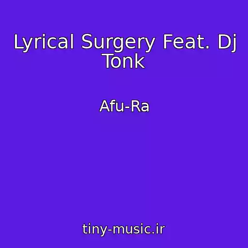 کاور آهنگ Lyrical Surgery Feat. Dj Tonk از Afu-Ra