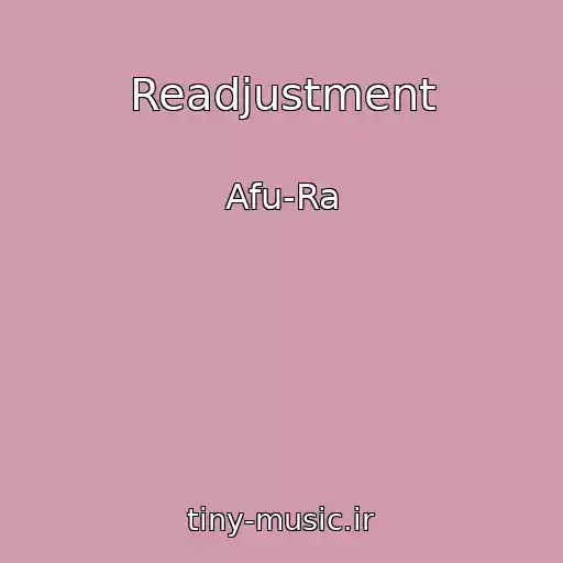 کاور آهنگ Readjustment از Afu-Ra