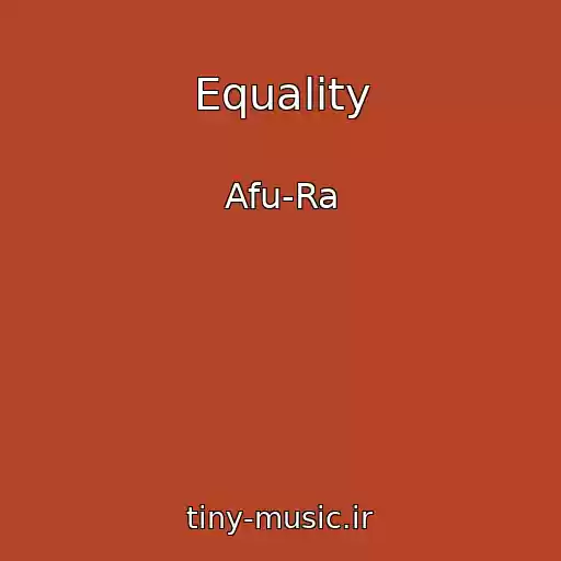 کاور آهنگ Equality از Afu-Ra