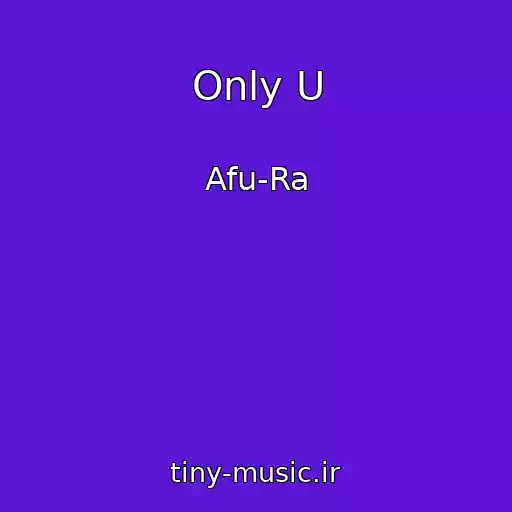 کاور آهنگ Only U از Afu-Ra