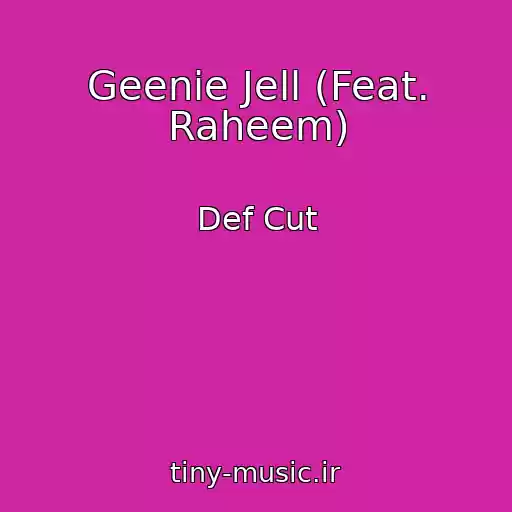کاور آهنگ Geenie Jell (Feat. Raheem) از Def Cut