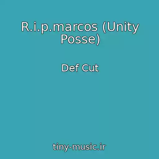 کاور آهنگ R.i.p.marcos (Unity Posse) از Def Cut