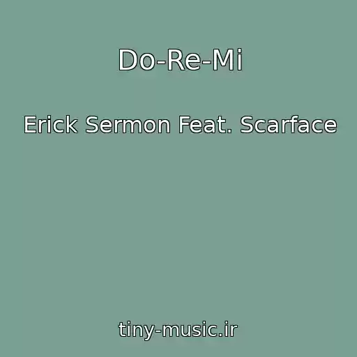 کاور آهنگ Do-Re-Mi از Erick Sermon Feat. Scarface
