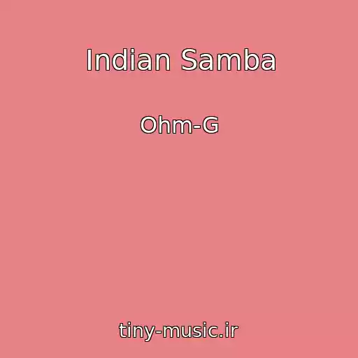 کاور آهنگ Indian Samba از Ohm-G