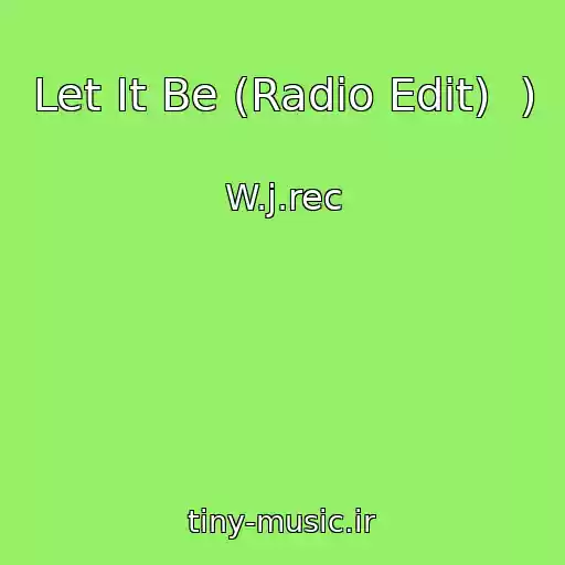 کاور آهنگ Let It Be (Radio Edit)  ) از W.j.rec