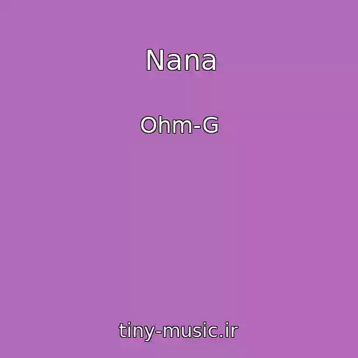 کاور آهنگ Nana از Ohm-G