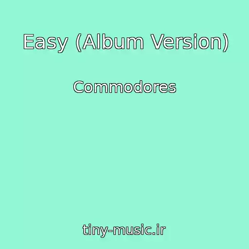 کاور آهنگ Easy (Album Version) از Commodores