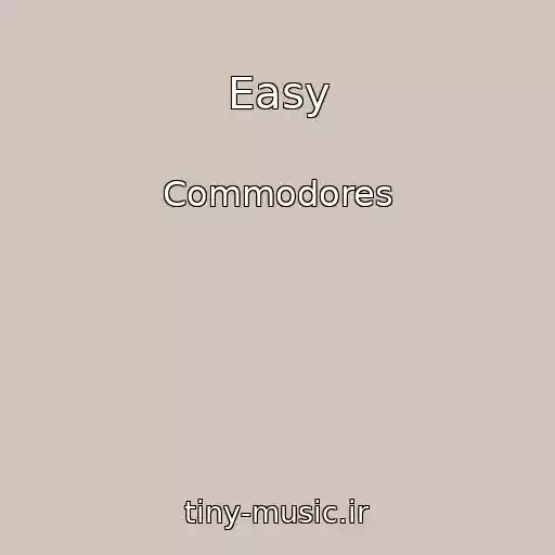 کاور آهنگ Easy از Commodores